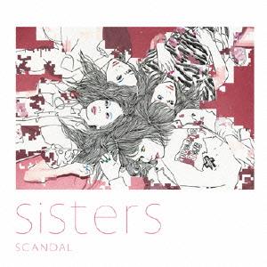 【SCANDAL】前作「Stamp!」に引き続きアゲハスプリングス玉井健二サウンドプロデュースの「Sisters」明日入荷！ポップでロックなポテンシャルを最大限に引き出した、秋らしい懐かしさ漂う詞にギターリフがキラリと光る作品！