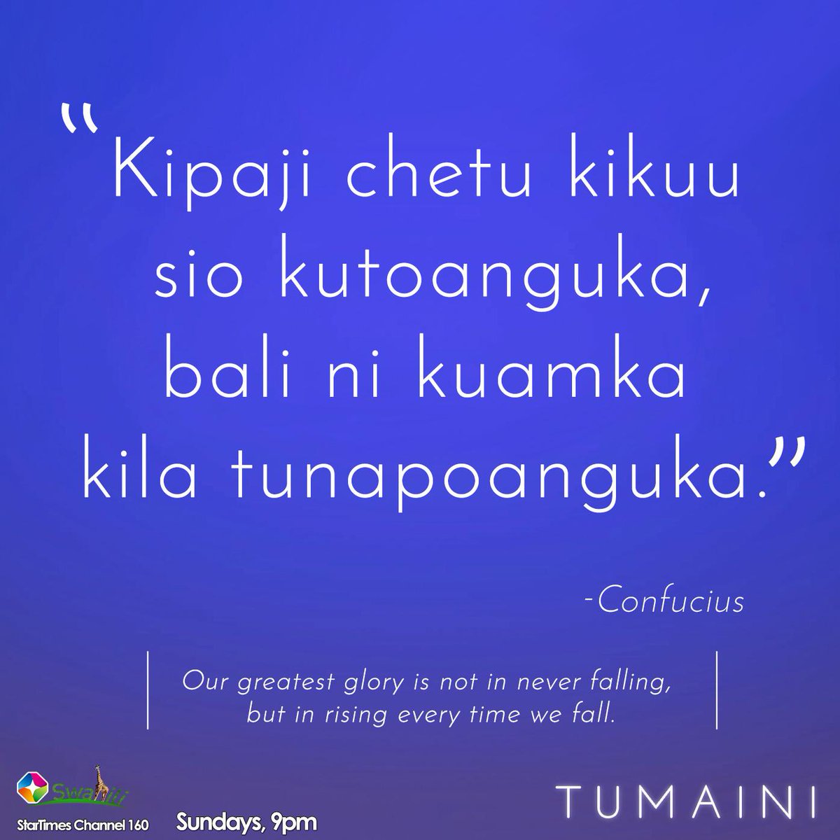 TumainiShow's tweet photo. Hata ukianguka wiki hii, kumbuka unaweza kuamka na kuendelea na safari!
Wiki njema wapendwa! @StarTimesKenya http://t.co/J2R6B6uZho
