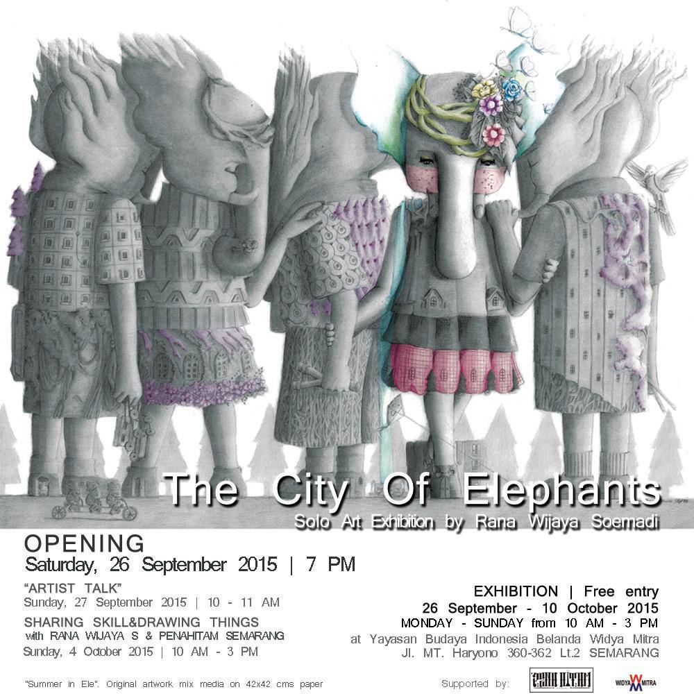 Semarang24Jam's tweet photo. #Semarang @RanaWijayaSoe 26/9-10/10/15 Pameran tunggal TheCity OfElephants di Yayasan Budaya Indonesia Belanda http://t.co/tQoIfHGQMh