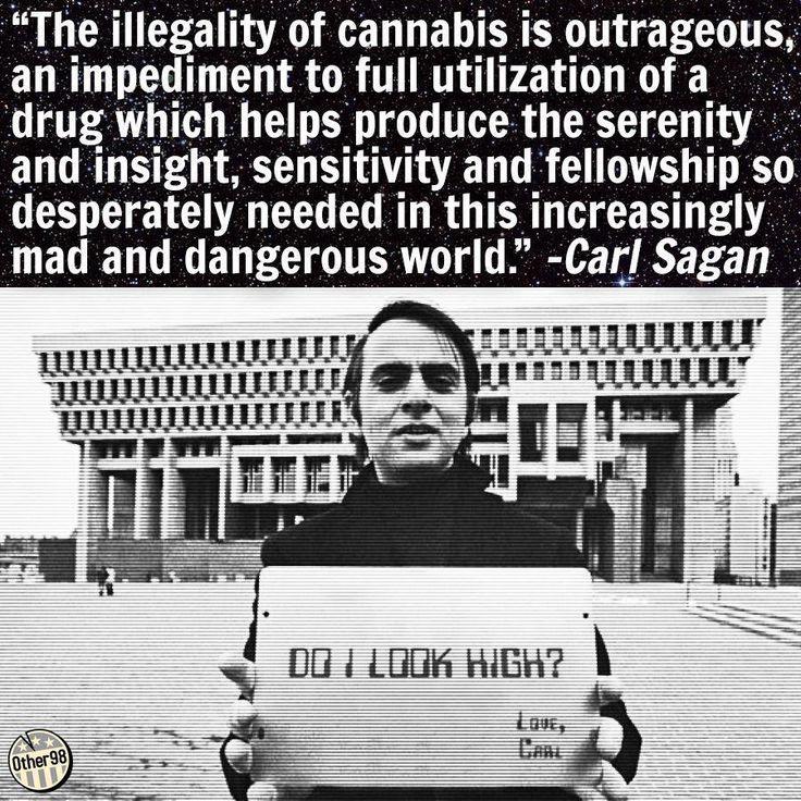 WeedFactFiction's tweet photo. "The illegality of cannabis is outrageous..." -#CarlSagen http://t.co/pGR0D1kSoy
