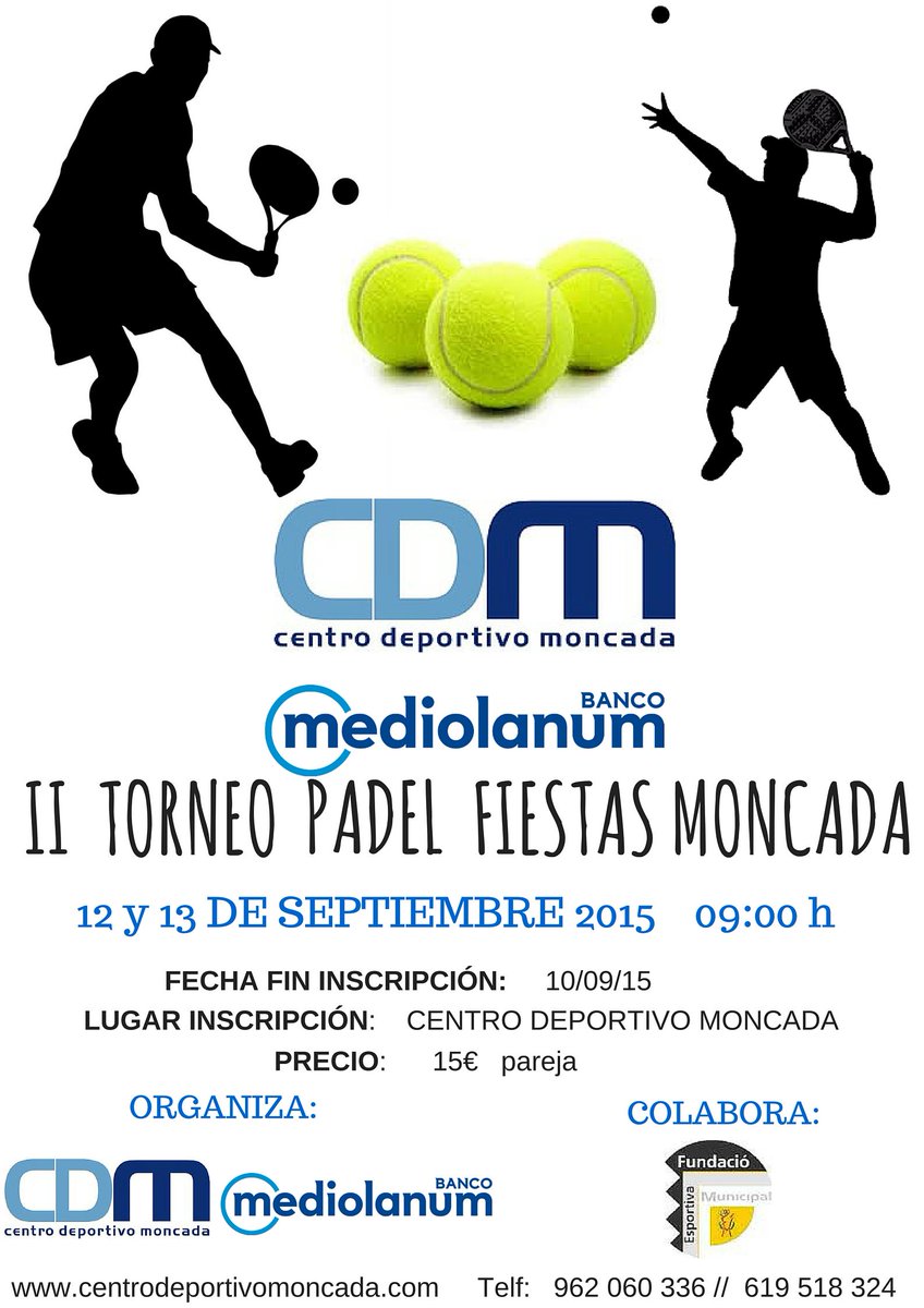 CDMoncada's tweet photo. Ya puedes apuntarte al Torneo de Padel Fiestas de Moncada, disfruta con tus amigos mientras practicas deporte. http://t.co/a1Rth1Hw94