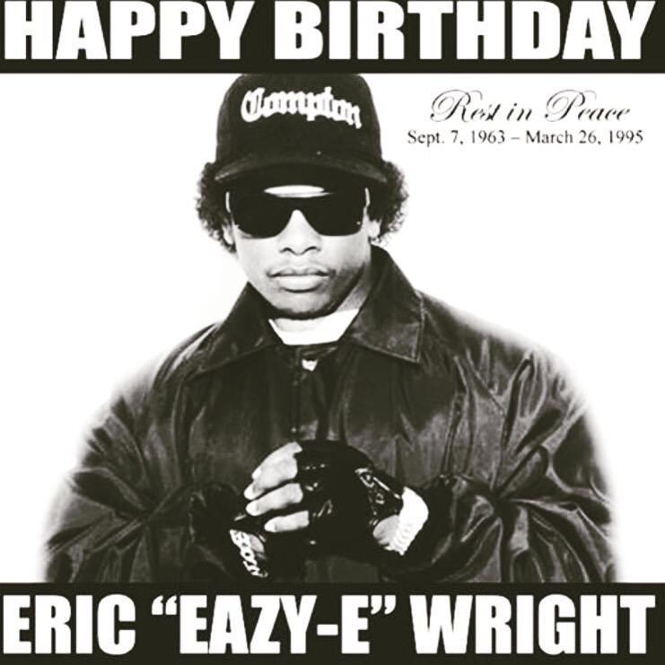 Happy Birthday Eazy-E!     