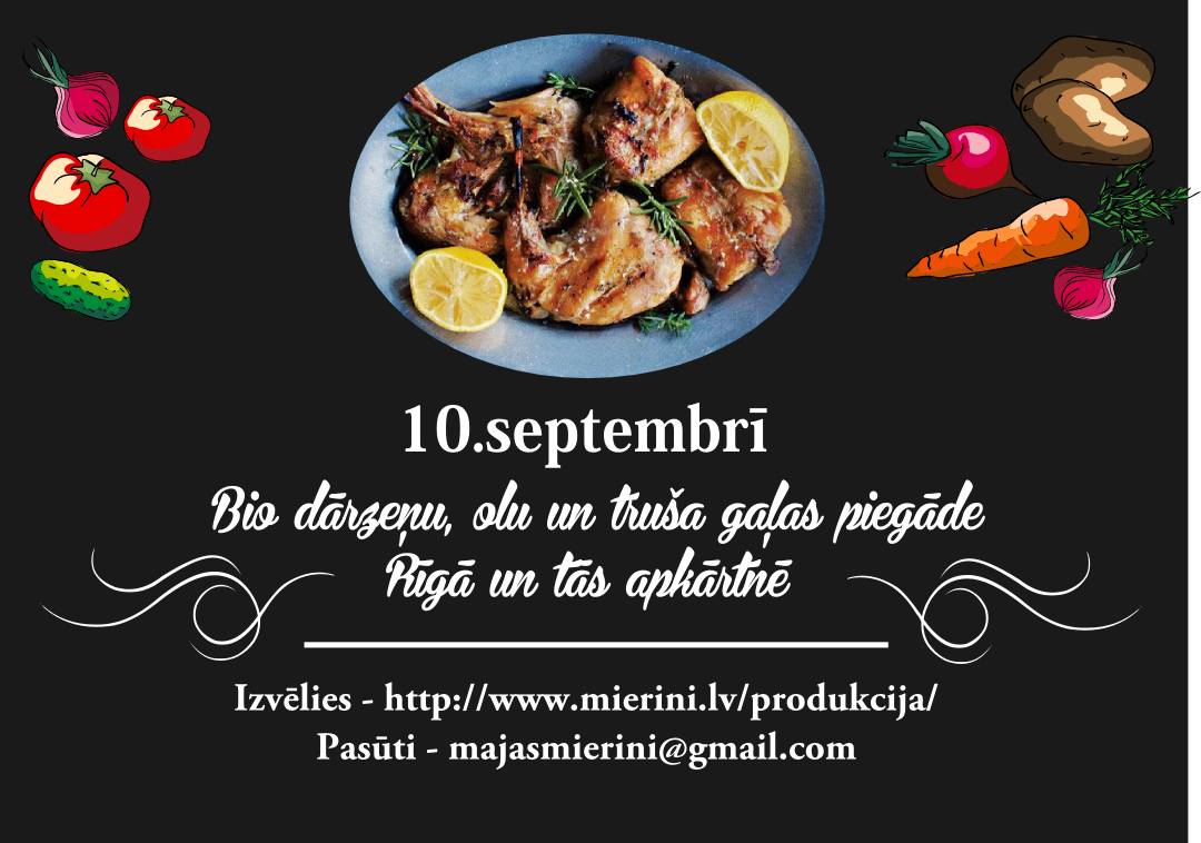 Piegāde jau ceturtdien - izvēlies mierini.lv/produkcija/ un pasūti - majasmierini@gmail.com