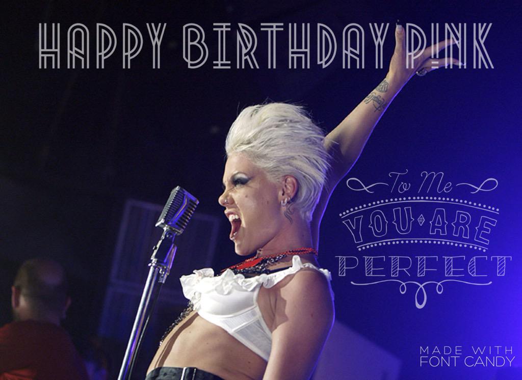 HAPPY BIRTHDAY P!NK ily so much     