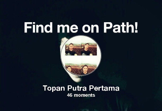 I've shared 46 memories with my friends on #Path - see them now at path.com! #thepersonalnetwork