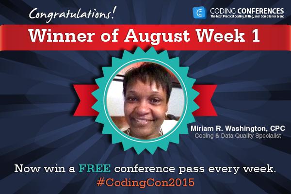 codingcon's tweet image. Congratulations to our August Week 1 Winner Miriam R. Washington, CPC on Winning FREE #CodingCon2015 Conference Pass
