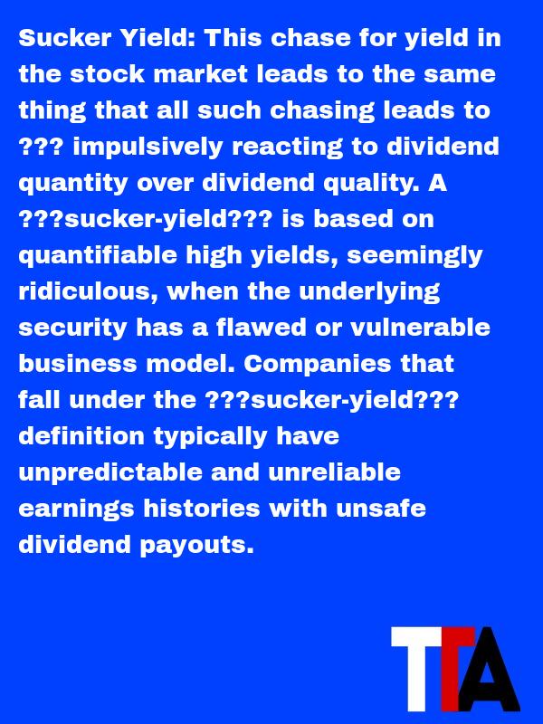 Sucker Yield - This chase for yield in the stock market leads to the same thing that all such chasing le #tta