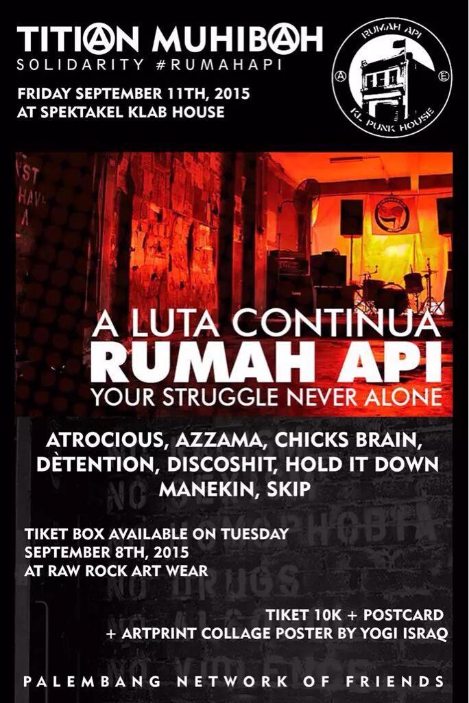 ROH666ROH's tweet image. Titian Muhibah-Solidarity #RumahApi (Palembang,11/09/2015) spektakelklab.wordpress.com/2015/09/08/pre… Tiket terbatas di @RAWROCKARTWEAR