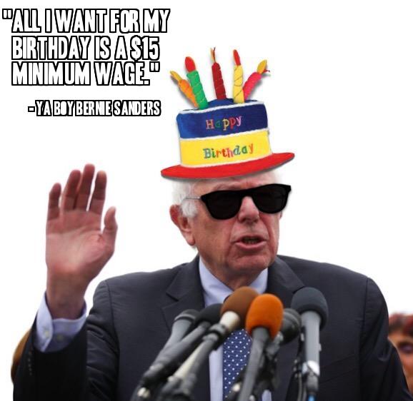To wish ya boy Bernie Sanders a happy birthday.  