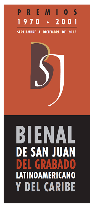 Cartel de la exhibición "Premios 
de la Bienal de San Juan del Grabado Latinoamericano y del Caribe: 
1970-2001"