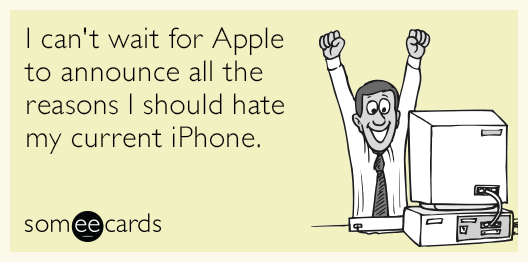 someecards's tweet photo. #AppleEvent http://t.co/pnuihqvdsX