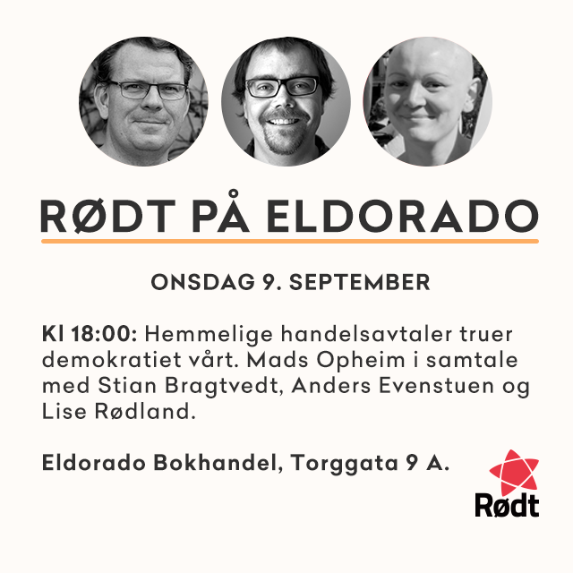 RodtOslo's tweet photo. Hemmelige handelsavtaler: I kveld er #TISA, #TTIP og #BITs tema på @EldoBok. Se  https://t.co/mfVTVfwSDI http://t.co/3iOiAv57x7