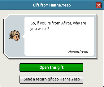 HannaYeapHabbo's tweet photo. When you send all your online friends a gift on @Habbo and @bcheesd38 sends one back with the perfect response! http://t.co/ftLJzK8yiZ