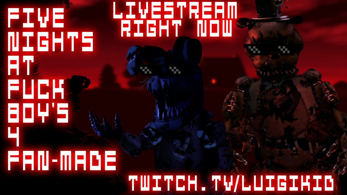 RealLuigikid's tweet photo. Livestreaming Five Nights at Fuc*boy's 4 (Fan-Made) right now
Seems to be pretty promising!
http://t.co/pvFiGOfSTm http://t.co/dm381f4VIQ