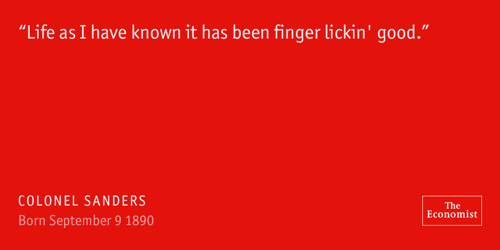 TheEconomist's tweet image. Colonel Sanders gave his autobiography a cheerful title econ.st/1NpRuoG