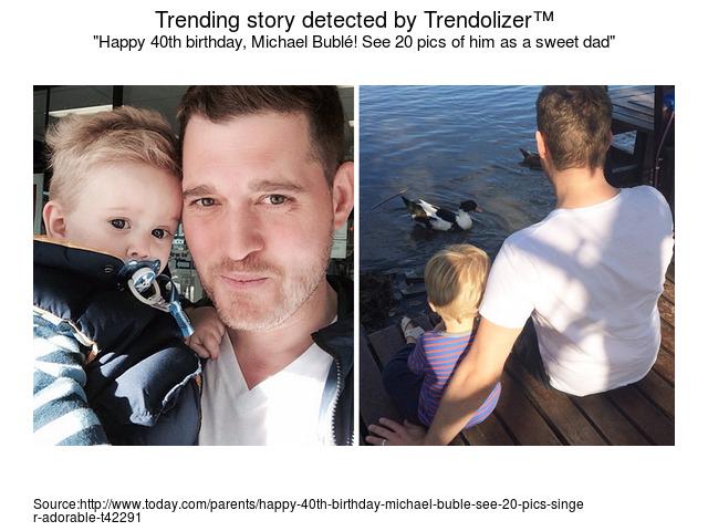 Happy 40th birthday, Michael Bublé! See 20 pics of him as a sweet dad  