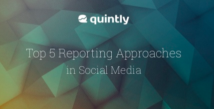 quintlyapp's tweet photo. The Top 5 Reporting Approaches in #SocialMedia http://t.co/HeSolxjeRy http://t.co/9WJAMXxjzh