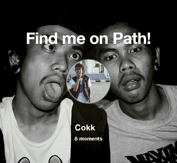 Find me on #Path now! Go to: path.com! #thepersonalnetwork