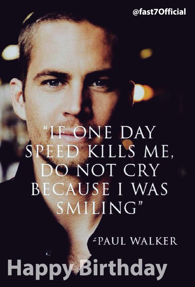Happy Birthday Paul Walker                 