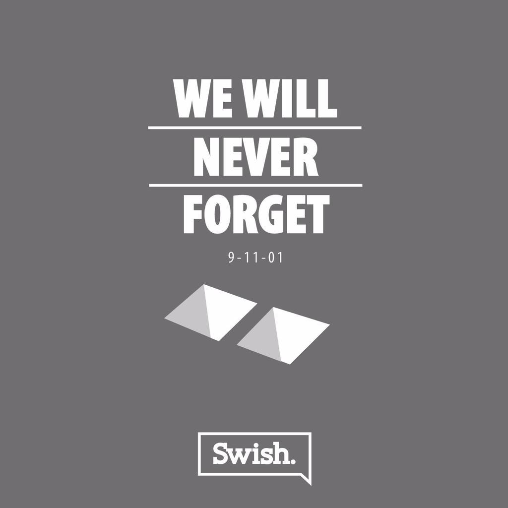 SWISHGROUP's tweet image. We Will Never Forget.