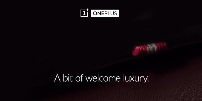 oneplus's tweet photo. Something luxurious is coming to OnePlus. What could it be? http://t.co/VJqp382TSk