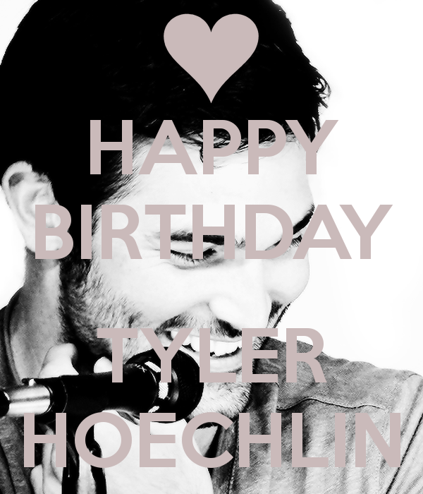 Happy birthday tyler hoechlin turkey loves you 