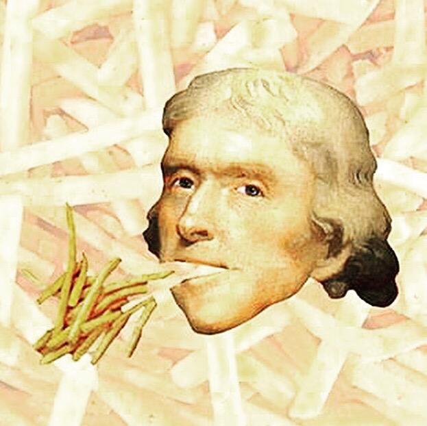 Wtfpotato On Twitter Thomas Jefferson Gets The Credit For Introducing French Fries To America When He Served Them At A White House Dinner Http T Co 8ttzwwzh5i