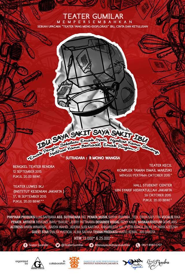 Lakon "Ibu Saya Sakit, Saya Sakit Ibu" 

Sabtu, 12/09/2015, Pkl. 19.30.
Kampus Bengkel Teater Rendra, Depok