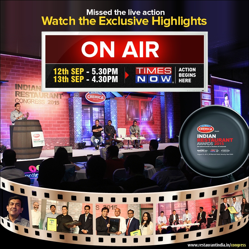 IndianRestCong's tweet photo. Missed the action? Watch the exclusive highlights on @TimesNow 12th Sept. 5:30pm & 13th Sept. 4:30pm #Restaurant2015 http://t.co/qjoxr5EpFI
