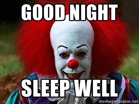 w10_robert's tweet image. Goodnight Meme! I&apos;m going to bed i&apos;m fucked, i&apos;m tired and i&apos;m sleepy!