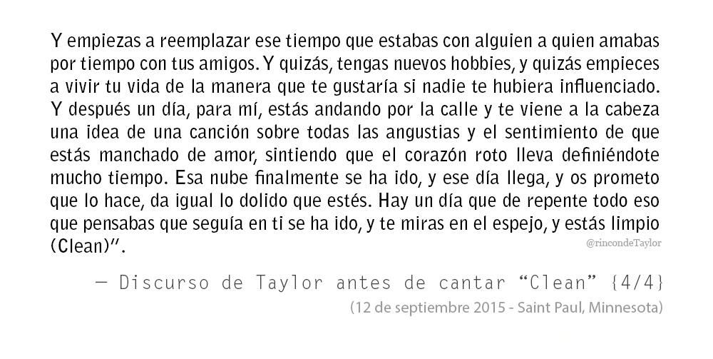 "Cuando te rompen en corazón,  sientes como si tuvieras una herida abierta que solo ves tú" — Taylor antes de Clean