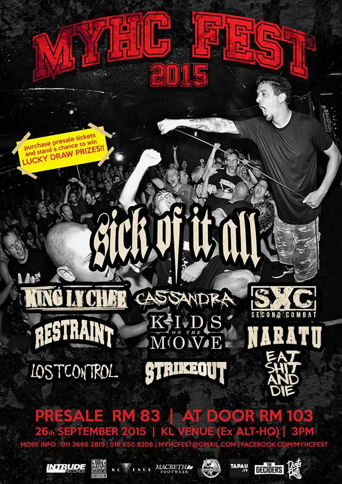 #KL Sept26, 2105 MYHC FEST 2015 3pm KLVenue ft <a href="/SOIANYC/">Sick Of It All</a> <a href="/KingLyChee/">King Ly Chee</a> <a href="/CassandraXHC/">CassandraHC</a> <a href="/kidsonthemovehc/">KIDS ON THE MOVE</a> <a href="/secondcombat/">Second Combat</a> ++
