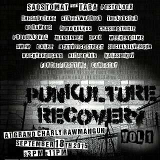 punkcrott present :
 Punkulture recovery vol.1
 live @ grand charly rawamangun Jakarta Timur
 18 september 2015