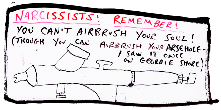 FxckThisJournal's tweet photo. ADVICE FOR LIFE No. 412 #GeordieShore #airbrush #MakeLifeBitter http://t.co/wWAPtOR6Ul