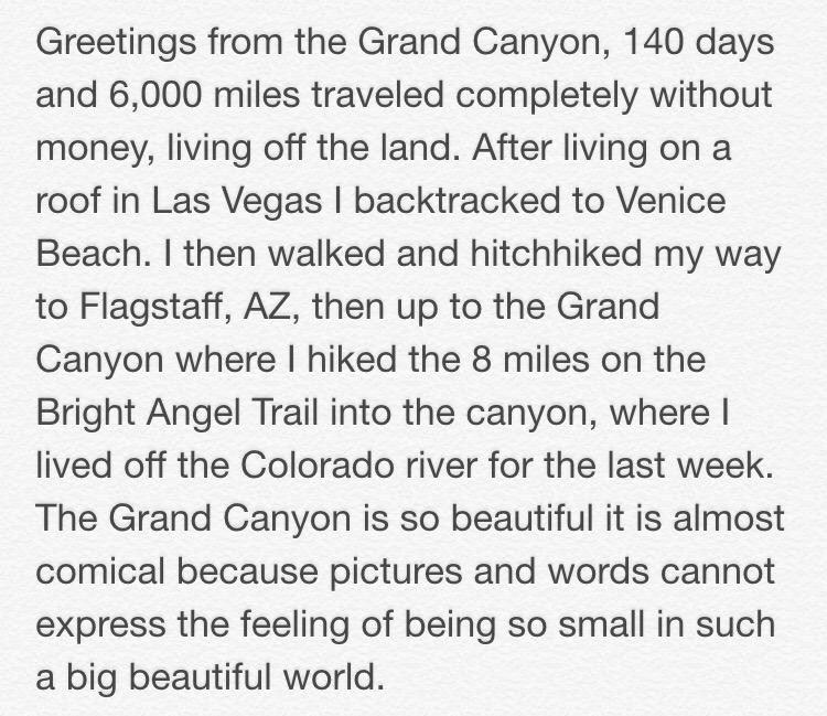 SunshineShark's tweet photo. Greetings from the Grand Canyon! 140 days and 6,000 miles traveled completely without money, living off the land. http://t.co/kR6DfHbE2a