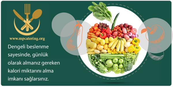 Dengeli beslenme sayesinde günlük olarak almanız gereken kalori miktarını alırsınız. mpcatering.org/urunler