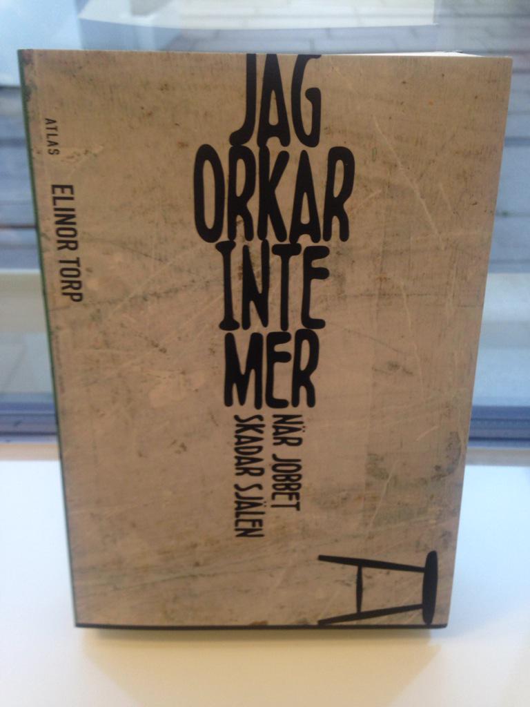 Högintressant läsning för chefer: "Jag orkar inte mer", Elinor Torps bok om Krokomfallet. Dagens fynd på #bokmässan