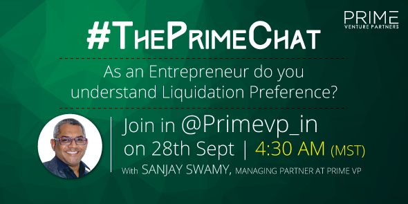 Primevp_in's tweet photo. Join in @TheSwamy on #ThePrimeChat about #LiqPref on 28th Sept! #SmartVC #StartupFund http://t.co/FfFLpAbt5u