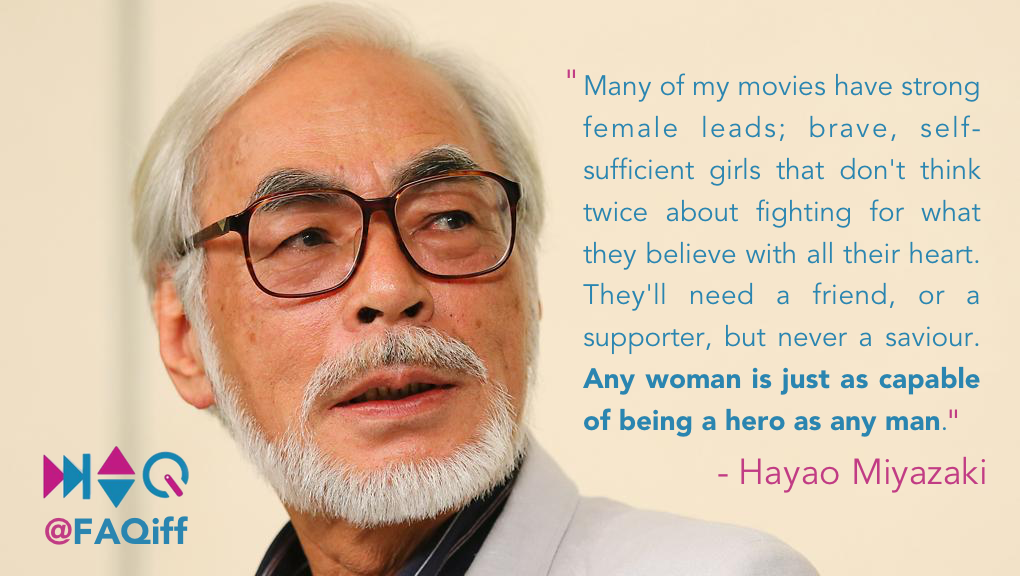 FAQiff's tweet image. "Any woman is just as capable of being a hero as any man." - #HayaoMiyazaki #HeForShe #WomenInFilm #Equality #Film