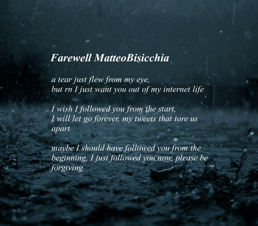 TodayTomorrow's tweet photo. Goodbye MatteoBisicchia, I wrote this for you: (Poetry by http://t.co/mWkUr0A9jr ) http://t.co/HB1XvY1mcF