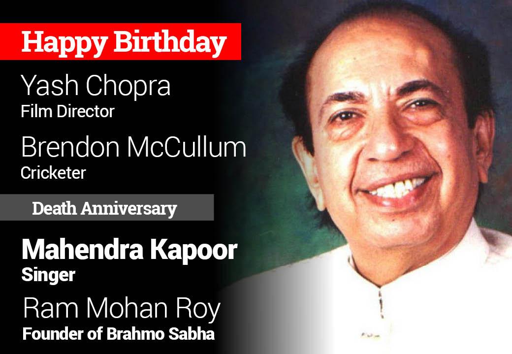Homage Mahendra Kapoor, Ram Mohan Roy. Happy Birthday Yash Chopra, Brendon McCullum 