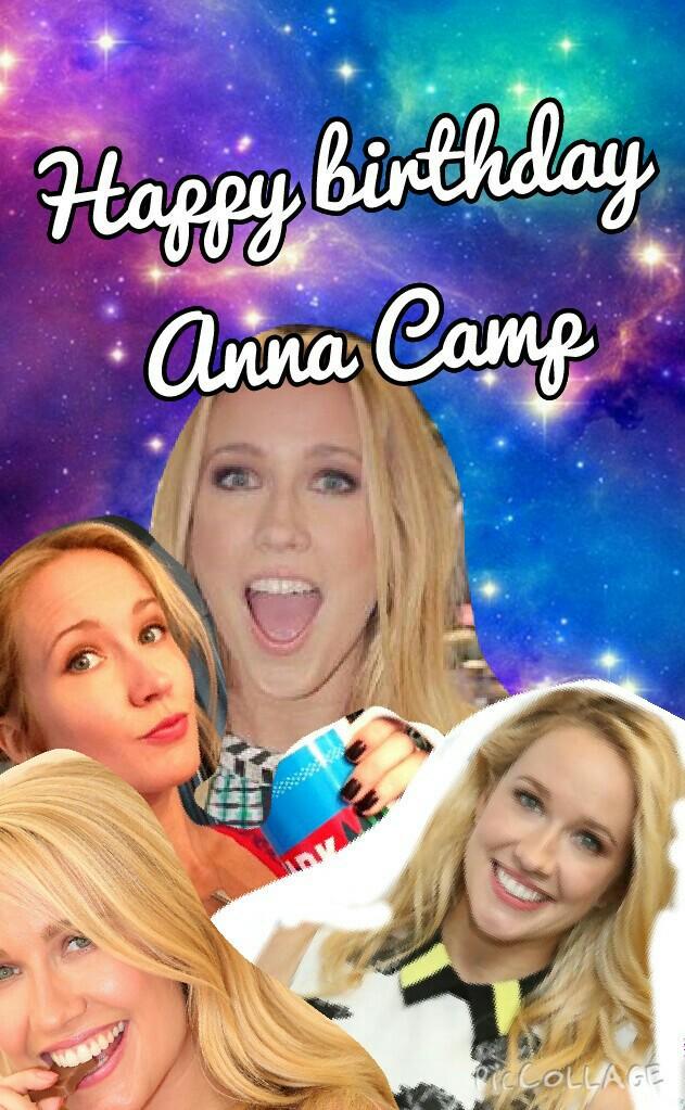 Happy birthday anna camp 
