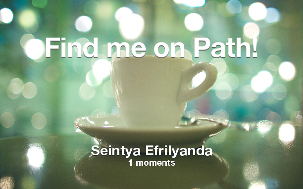Efrilyanda_S's tweet photo. Find me on #Path now! Go to: http://t.co/7Cis8WC2f0! #thepersonalnetwork http://t.co/urvjVgtHaP
