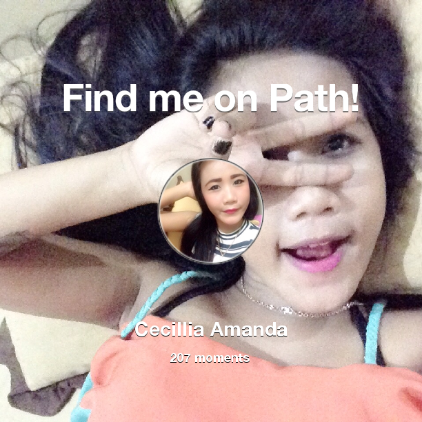 Cecewling's tweet photo. I've shared 207 memories with my friends on #Path - see them now at http://t.co/Tv60ysqfwe! #thepersonalnetwork http://t.co/yQT9J27BWm