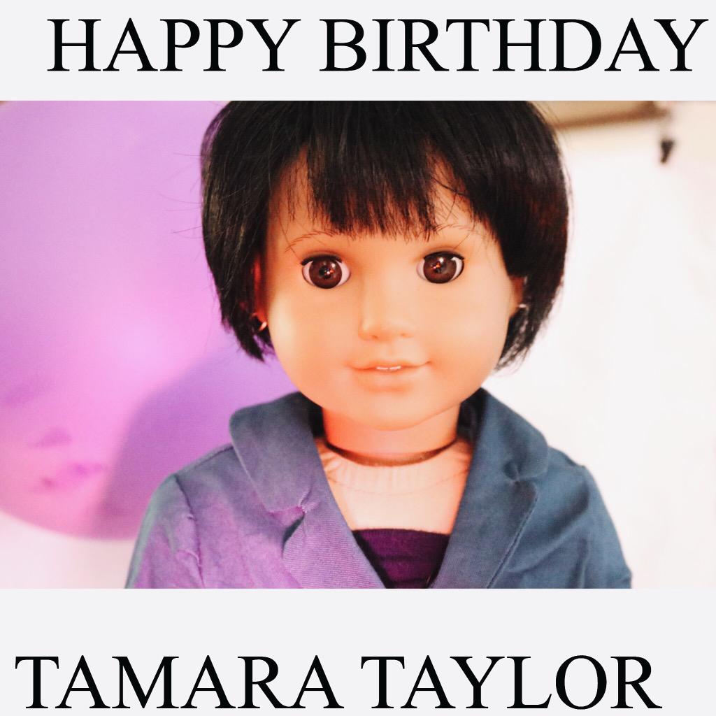 HAPPY BIRTHDAY TAMARA TAYLOR! To celebrate here is you in 18\ doll form.  