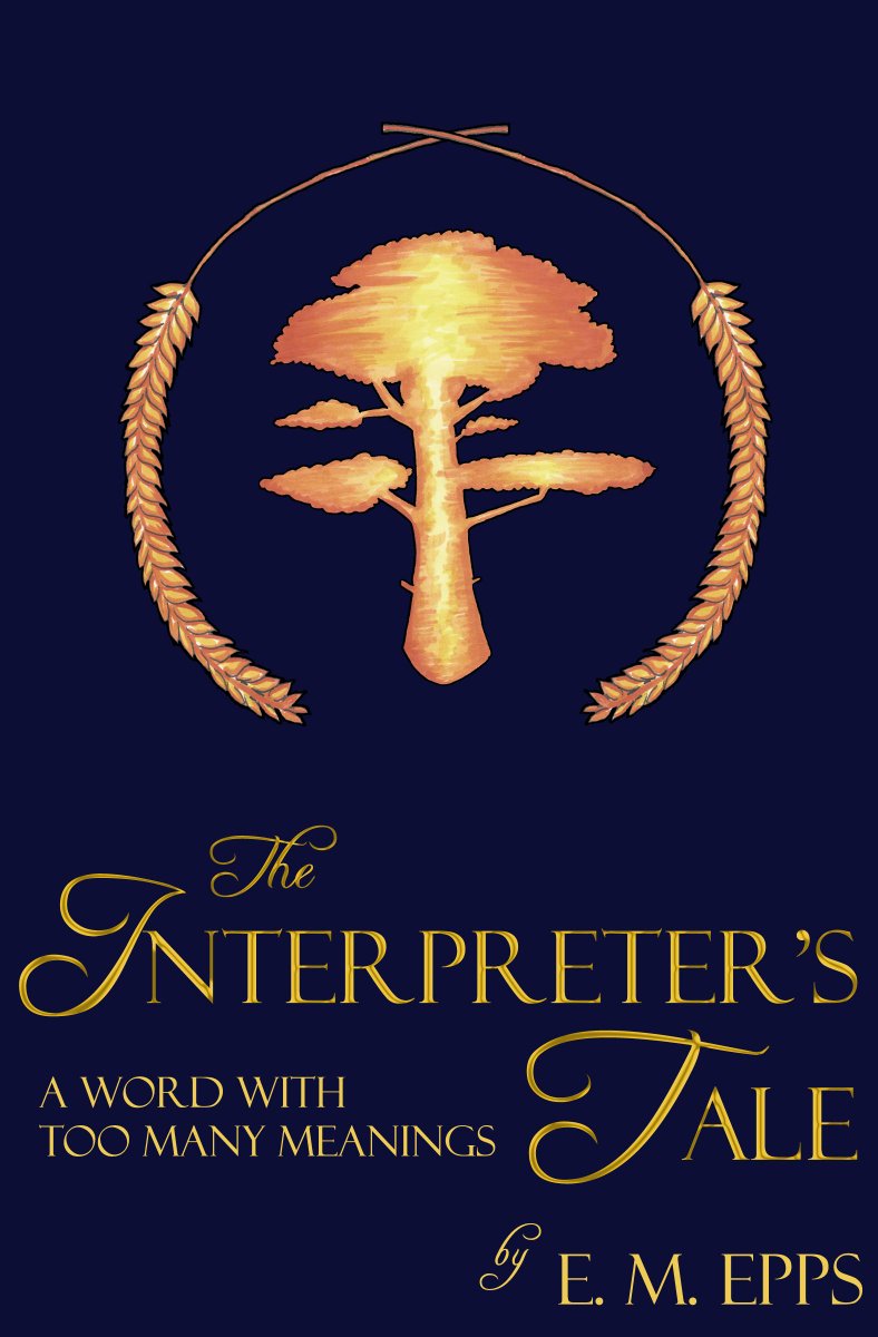 emepps's tweet image. Think you'd like a #fantasy #novel abt #linguistics &amp;amp; #diplomacy? Try THE INTERPRETER'S TALE: emepps.com/it