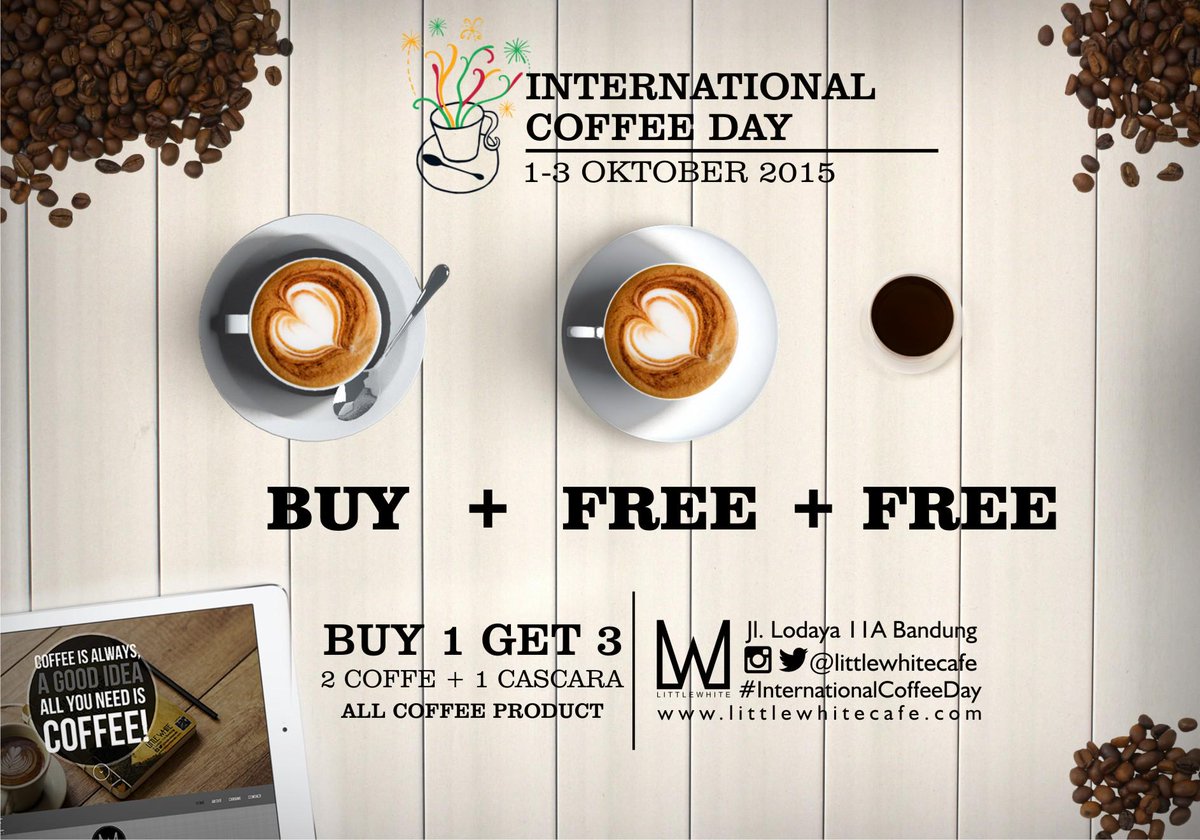 BuyOneGet 3 setiap pembelian 1gelas kopi allvariant
dapat 2 kopi 1 cascara
#InternationalCoffeeDay #littlewhitecafe