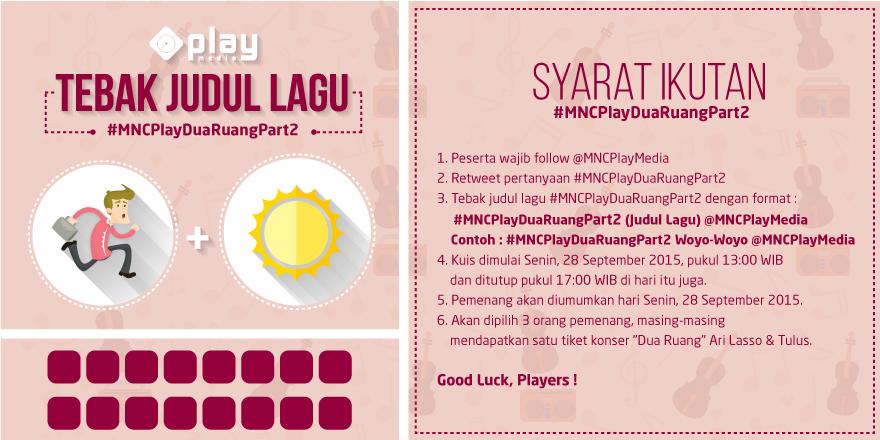 Pertanyaan #MNCPlayDuaRuangPart2 adalah tebak judul lagu pada gambar berikut ini. Jawab sesuai format ya ! Good luck.