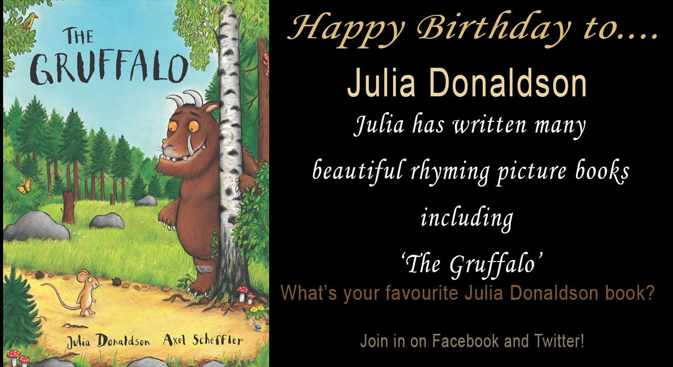 Happy Birthday to What\s your favourite Julia Donaldson book? 