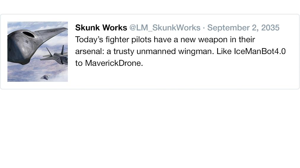 LockheedMartin's tweet photo. Any wingman made by Skunk Works can be our wingman any time. #OneStepAhead: http://t.co/02QF4yOfkE http://t.co/ALnTmgiNDj